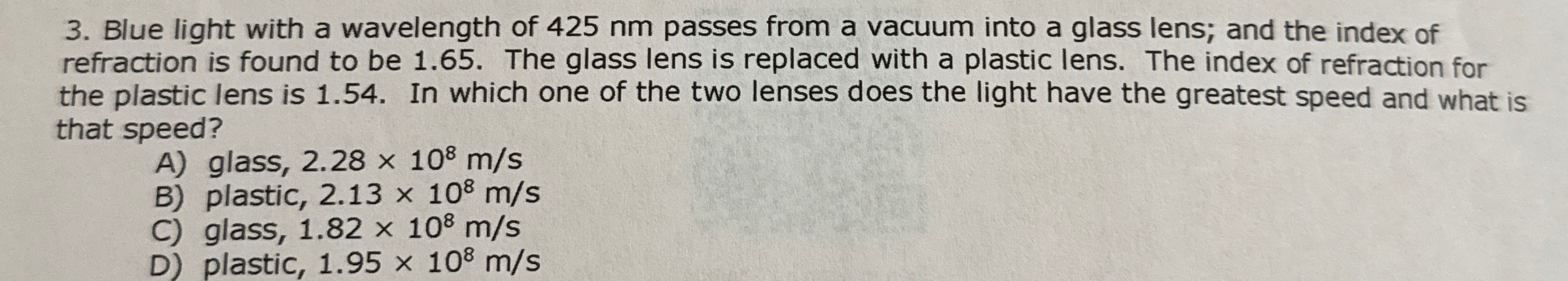 Blue light with a wavelength of 4 2 5 nm passes
