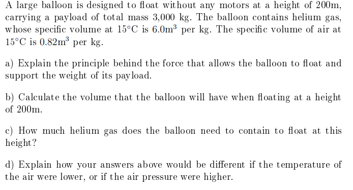 A large balloon is designed to float without any