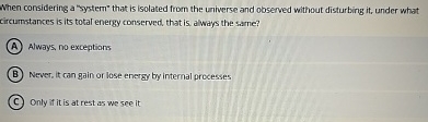 When considering a "system" that is isolated from