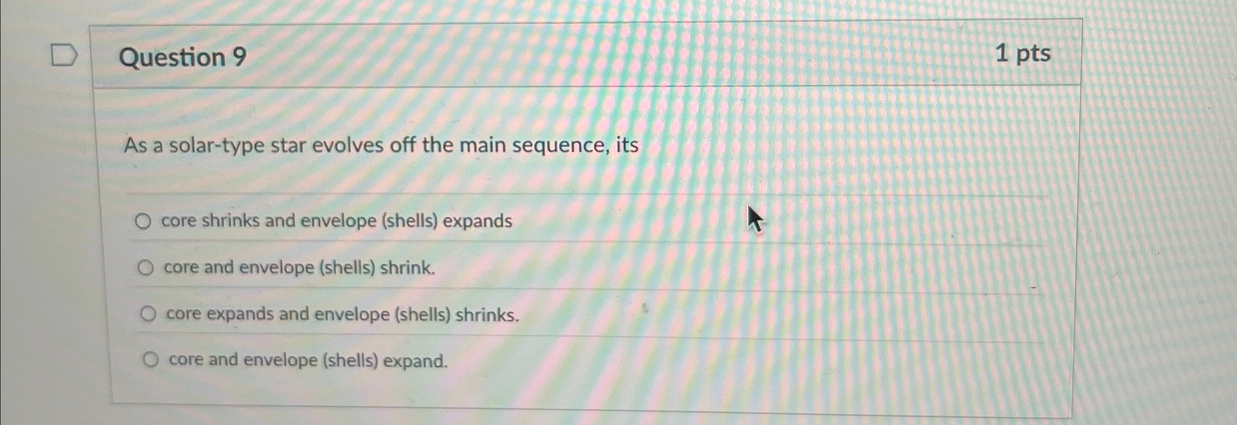 Question 9 1 pts As a solar - type star evolves