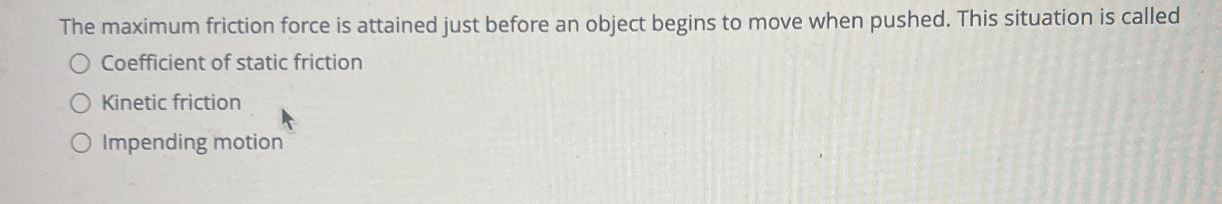 The maximum friction force is attained just