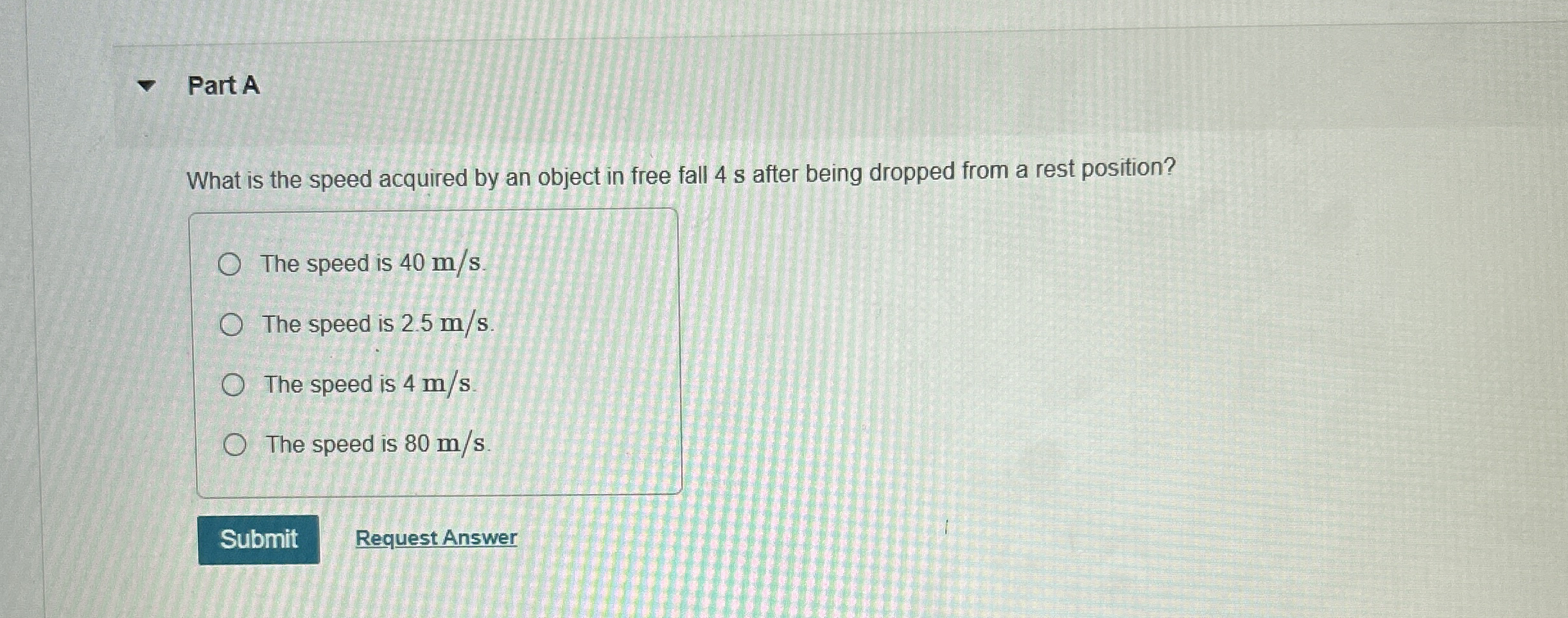 Part A What is the speed acquired by an object in