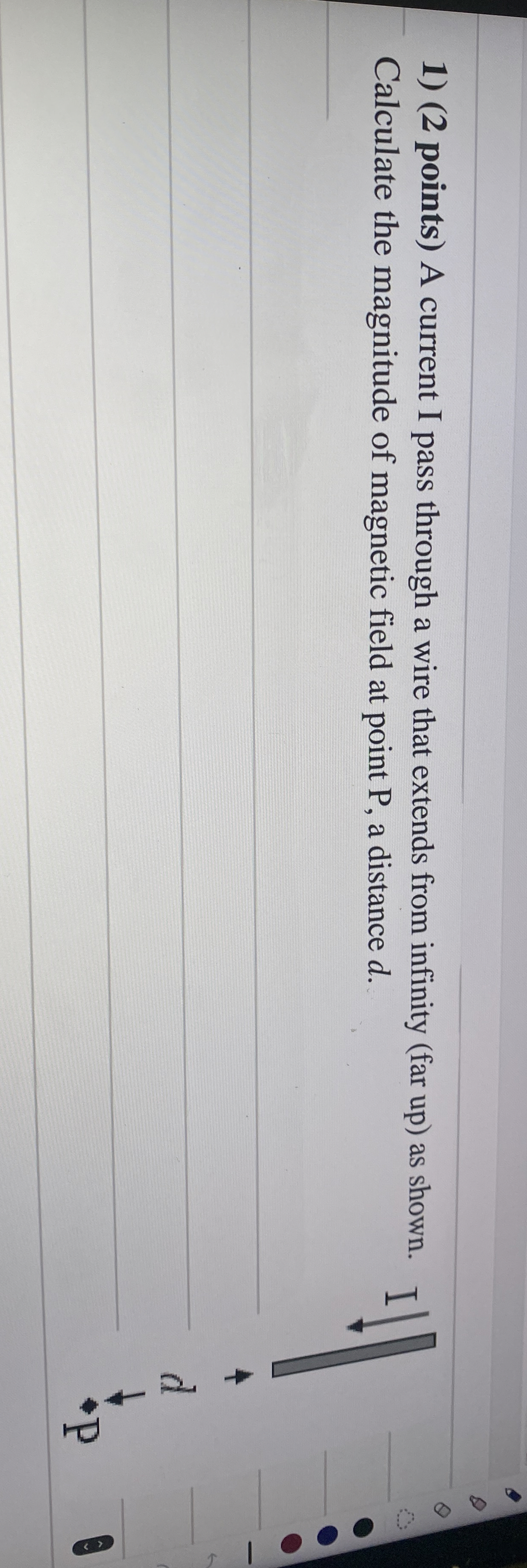 ( 2 points ) A current I pass through a wire that