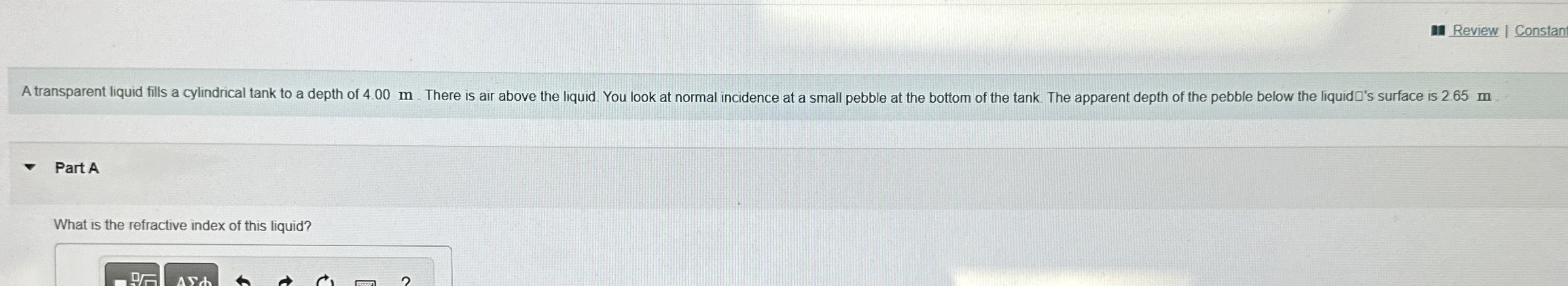 Review I Constan Part A What is the refractive