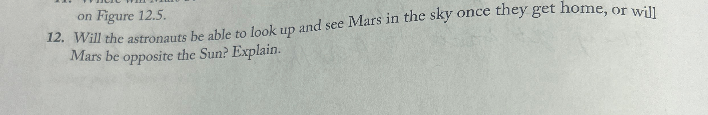 Will the astronauts be able to look up and see