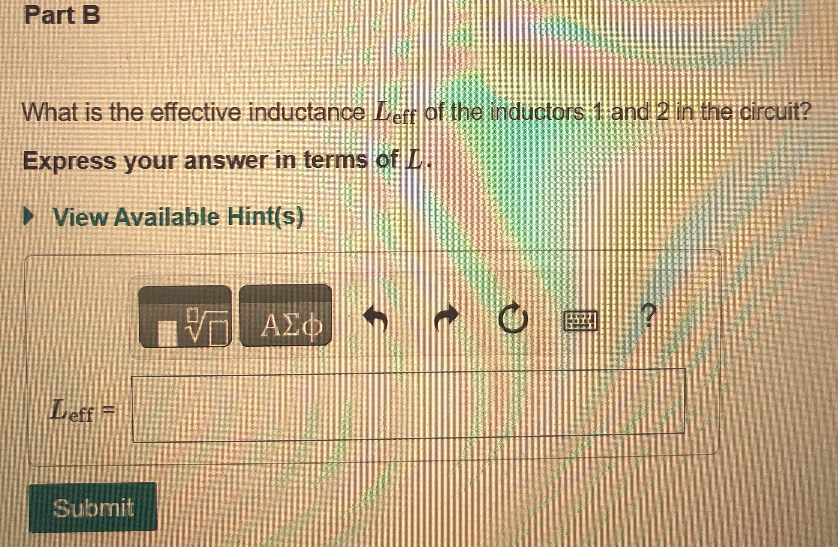 Part B What is the effective inductance L e f f