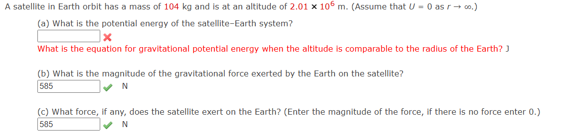 A satellite in Earth orbit has a mass of 1 0 4 kg