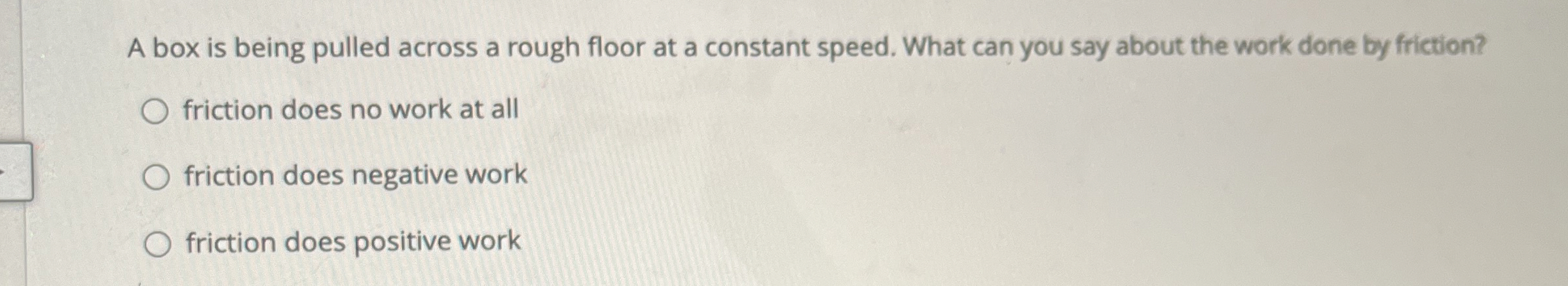 A box is being pulled across a rough floor at a