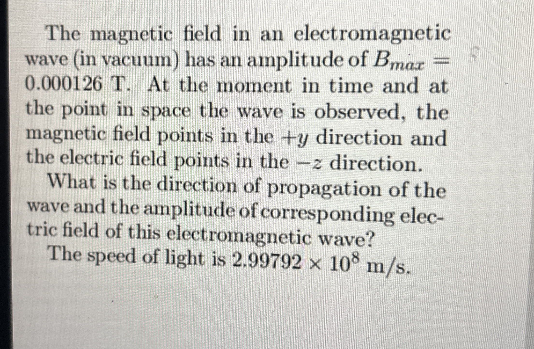The magnetic field in an electromagnetic wave (
