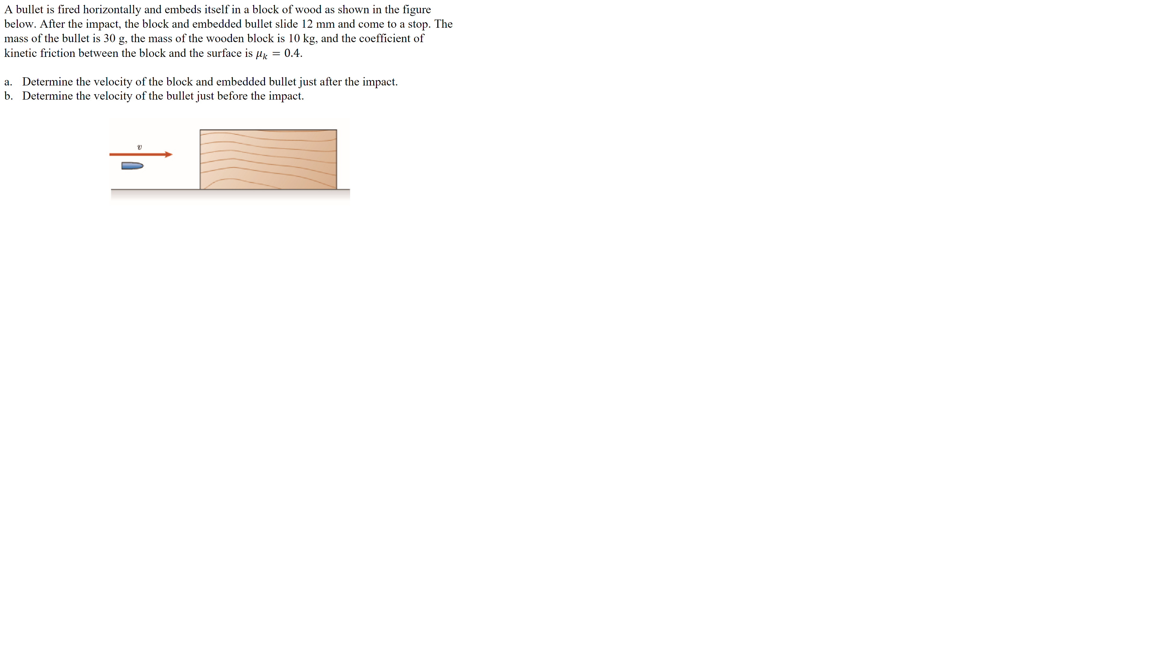 A bullet is fired horizontally and embeds itself