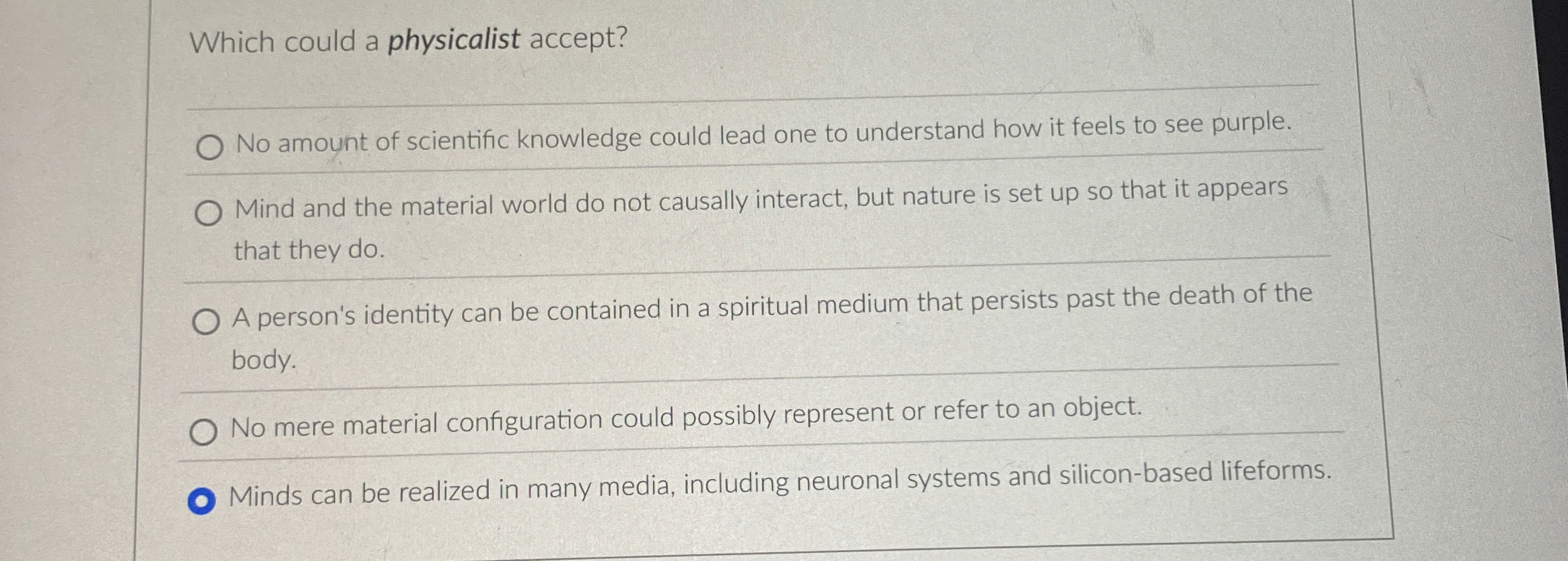 Which could a physicalist accept? No amount of