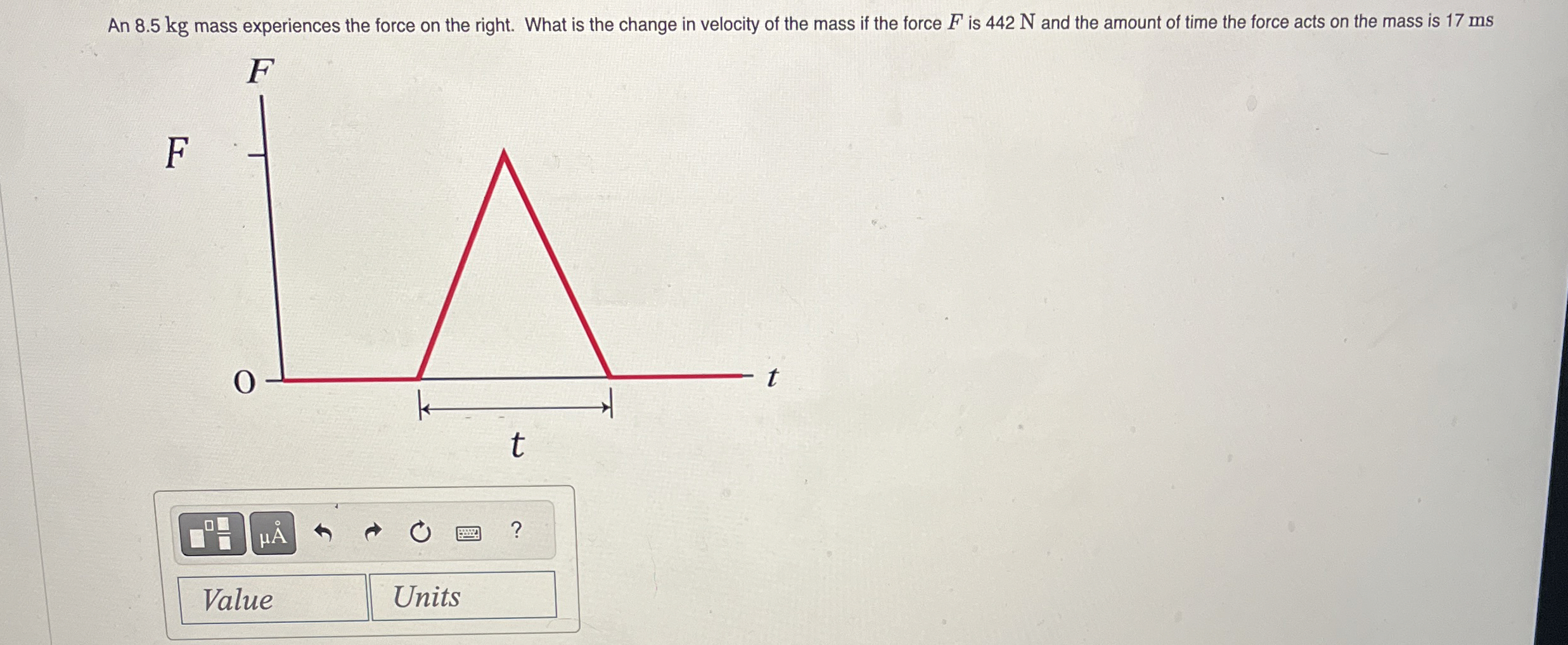 An 8 . 5 kg mass experiences the force on the