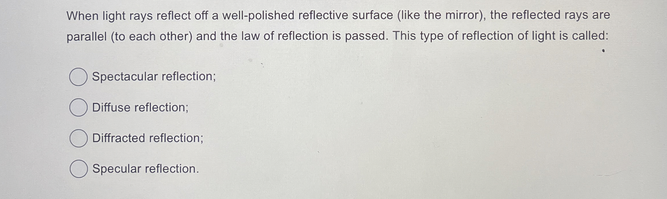 When light rays reflect off a well - polished