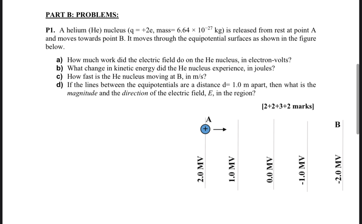 PART B: PROBLEMS: P 1 . A helium ( H e ) nucleus