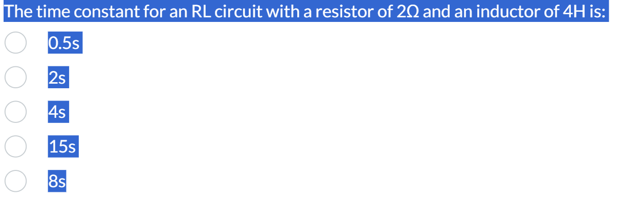 The time constant for an RL circuit with a