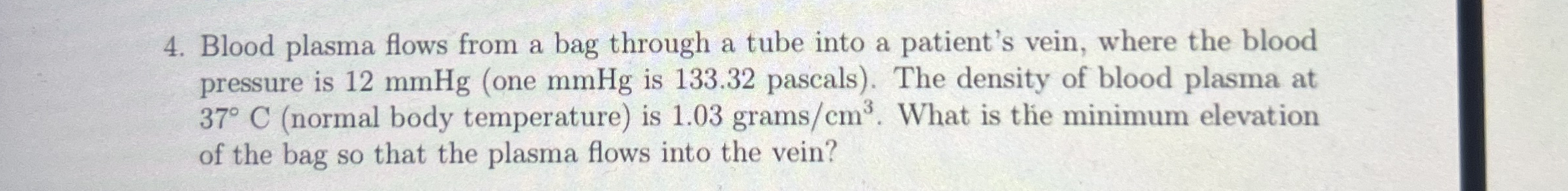 Blood plasma flows from a bag through a tube into