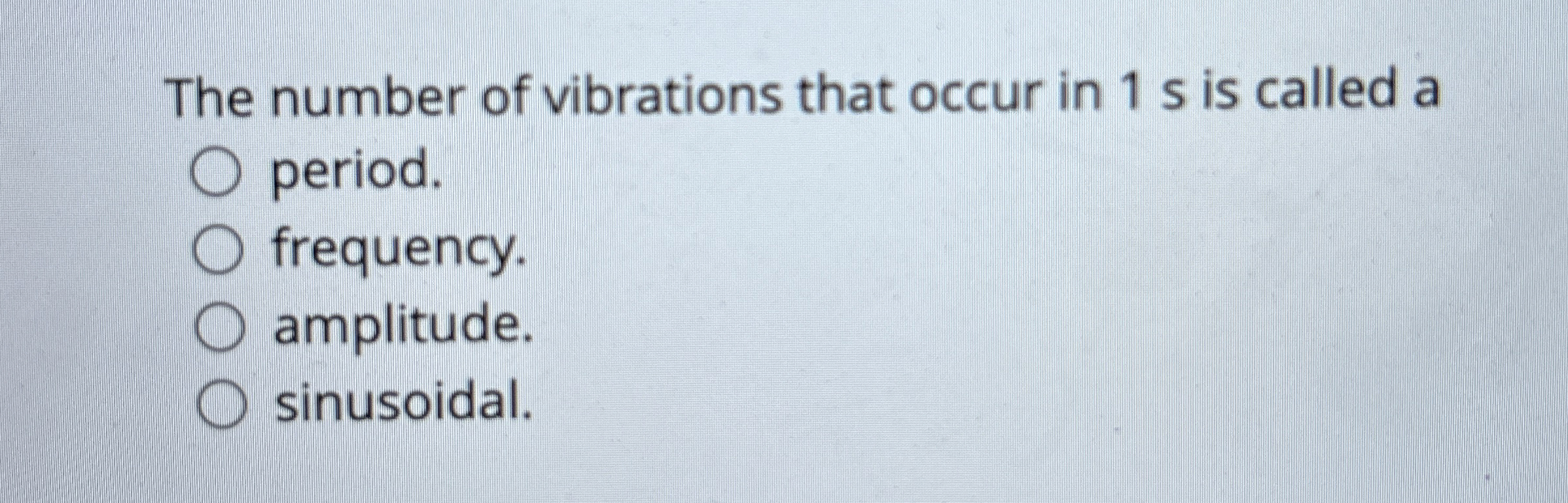 Frequency is measured in units of time. cycles.