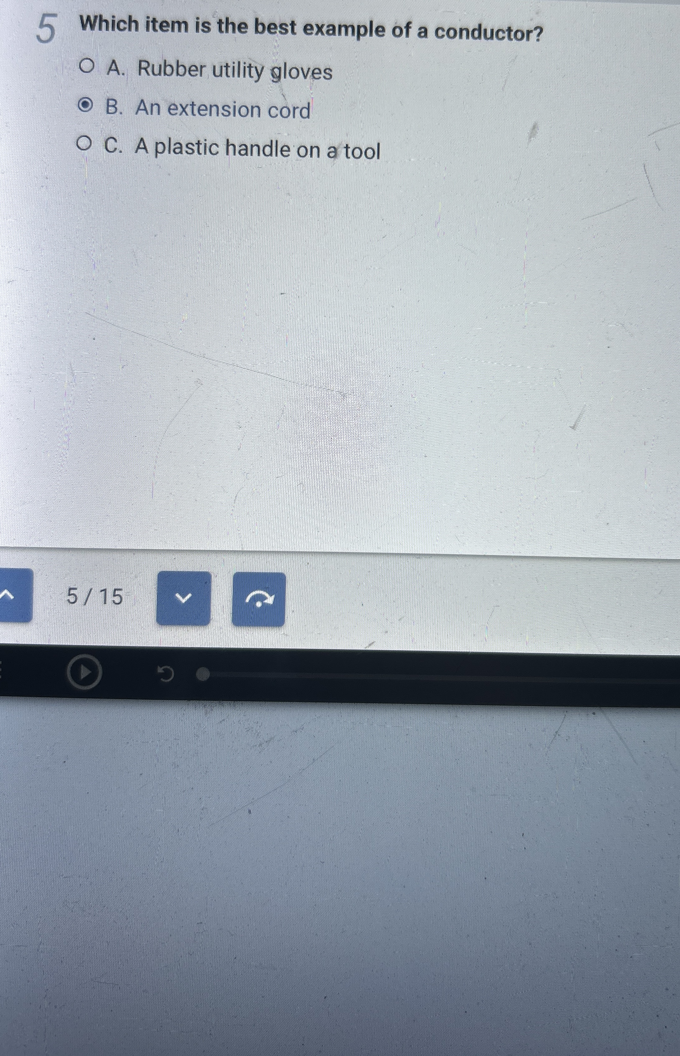 5 Which item is the best example of a conductor?