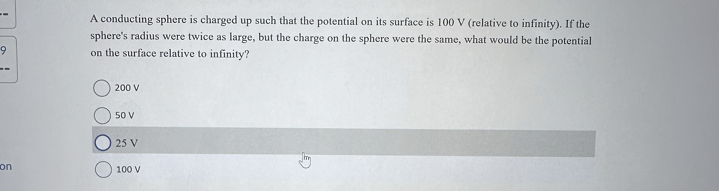 A conducting sphere is charged up such that the