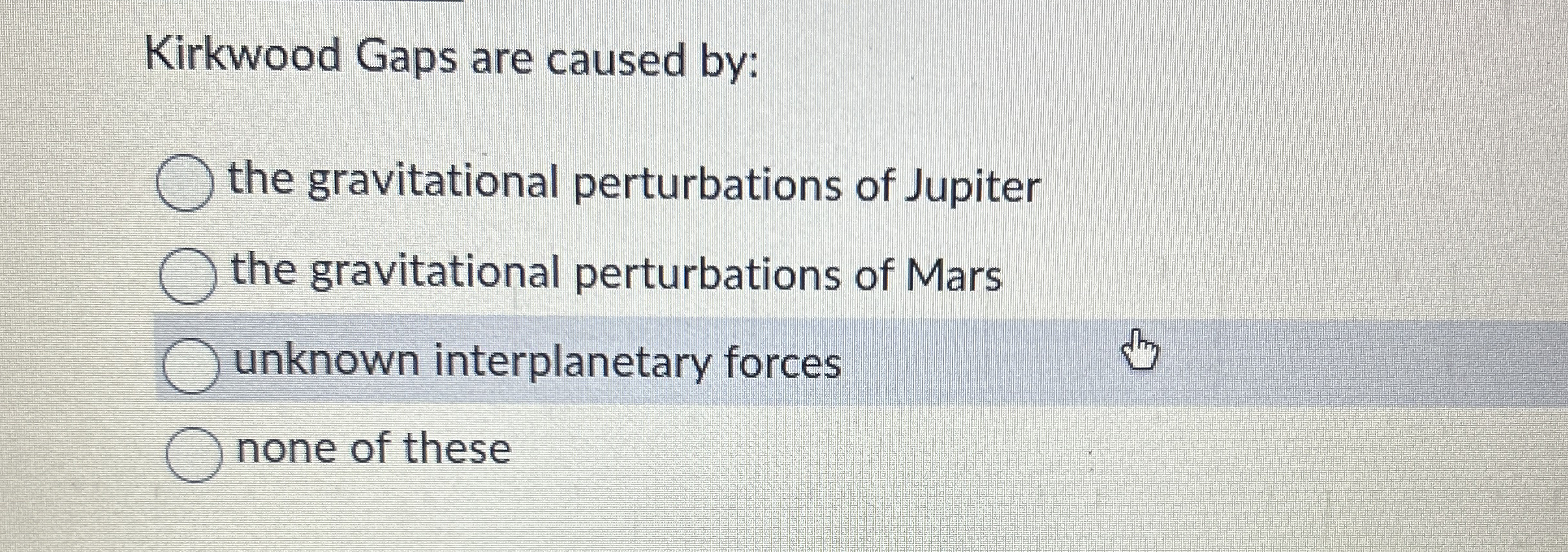 Kirkwood Gaps are caused by: the gravitational