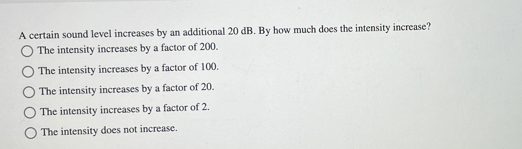 A certain sound level increases by an additional