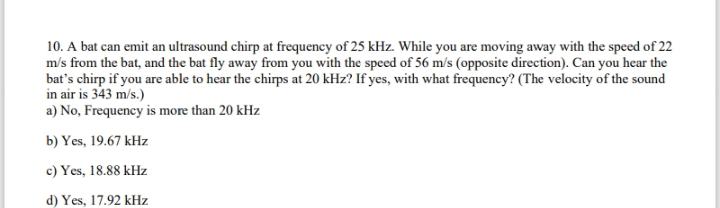A bat can emit an ultrasound chirp at frequency