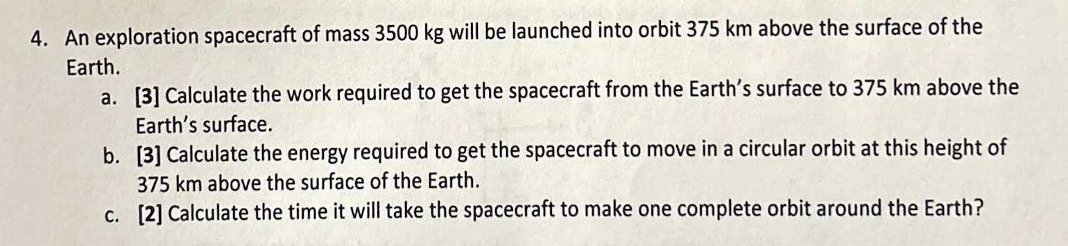 An exploration spacecraft of mass 3 5 0 0 kg will