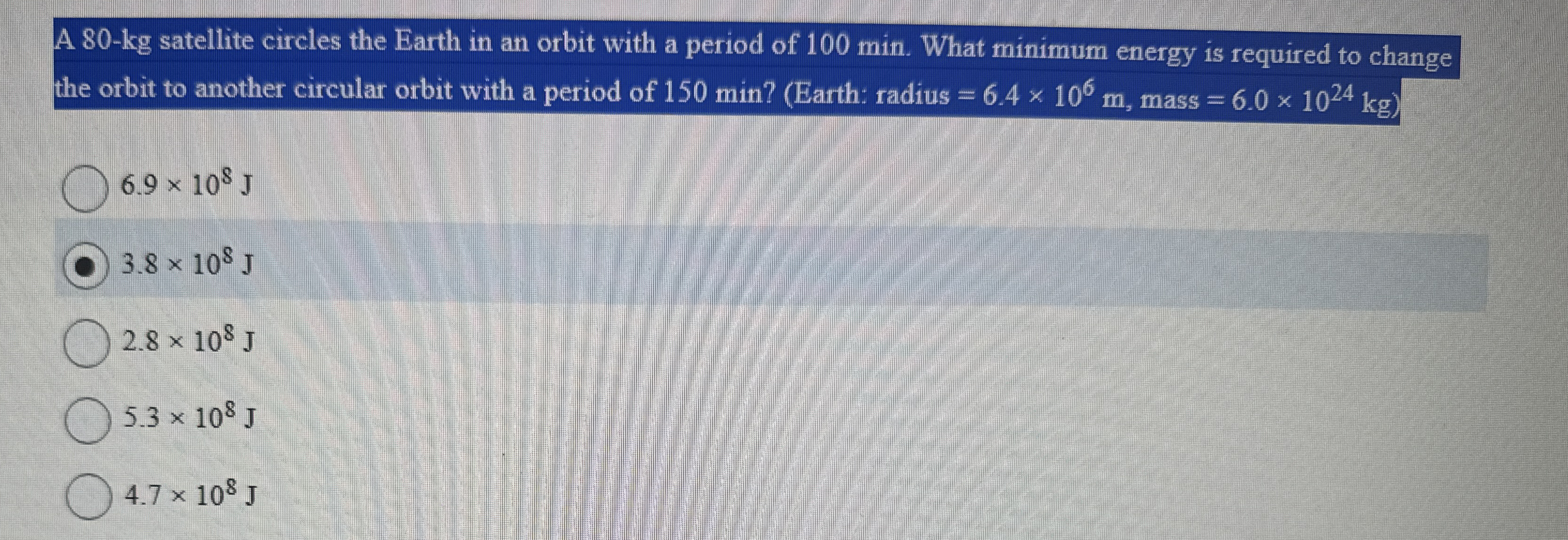 A 8 0 - k g satellite circles the Earth in an