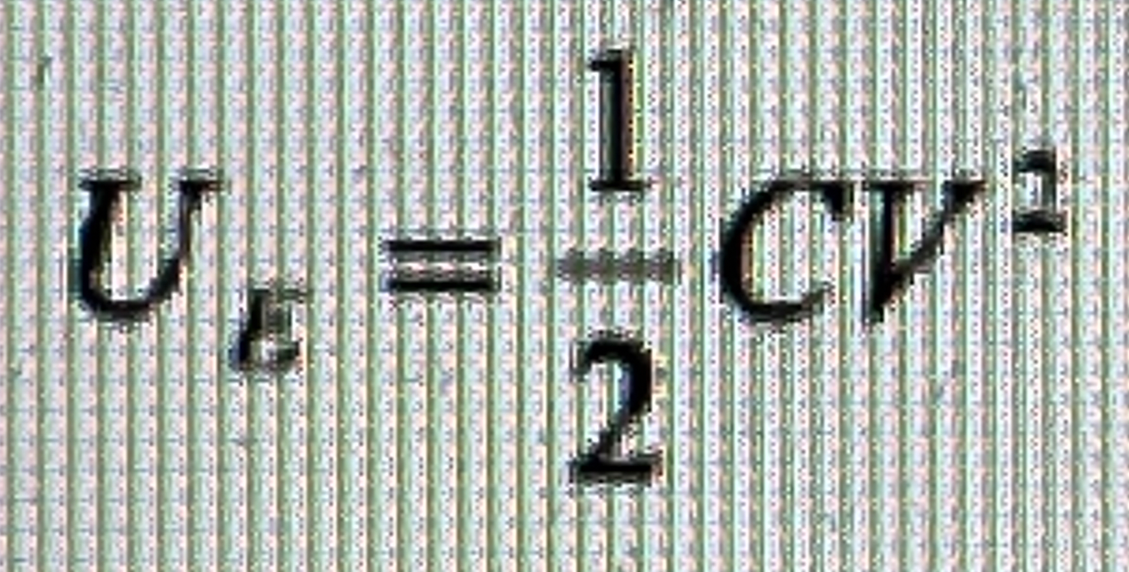 U E = 1 2 C V 2 Define the formula and its
