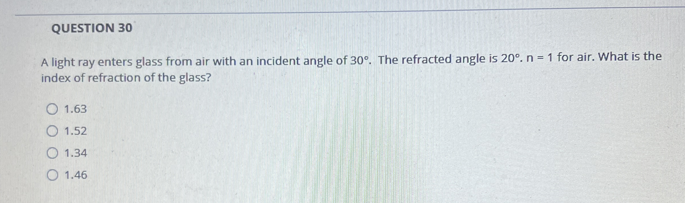 QUESTION 3 0 A light ray enters glass from air