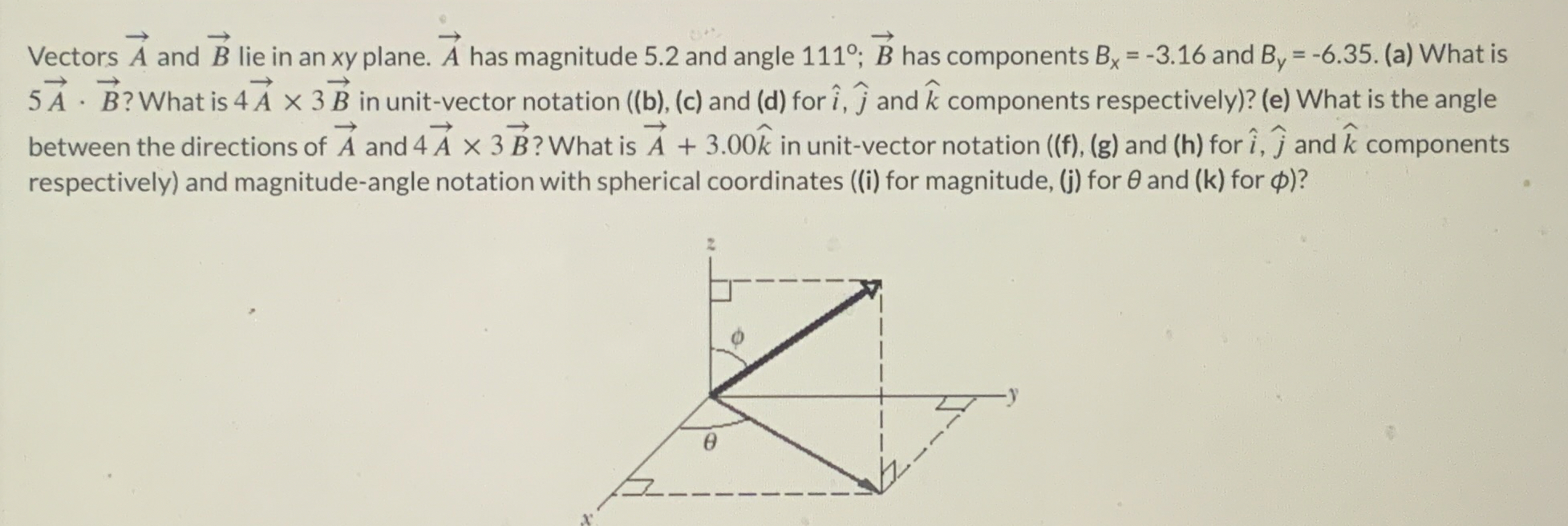 Vectors vec ( A ) and vec ( B ) lie in an xy