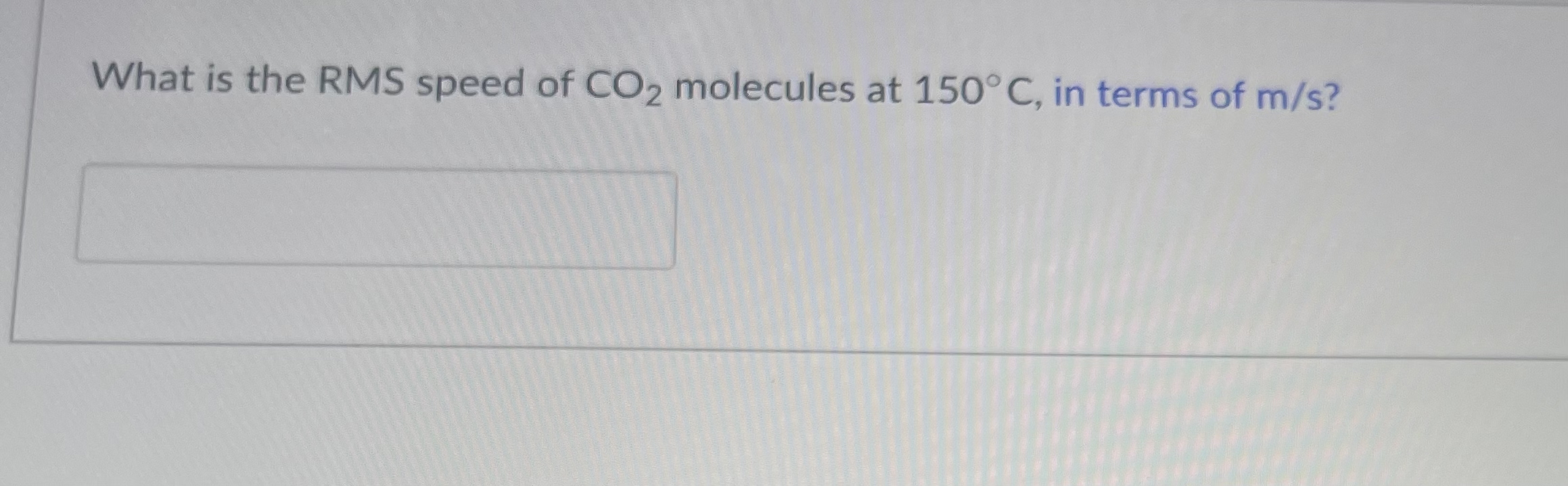 What is the RMS speed of C O 2 molecules at 1 5 0