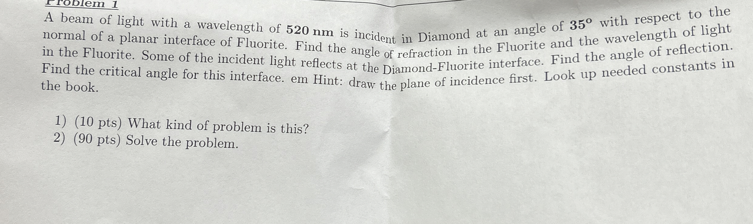 A beam of light with a wavelength of 5 2 0 nm is