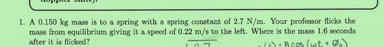 A 0 . 1 5 0 kg mass is to a spring with a spring