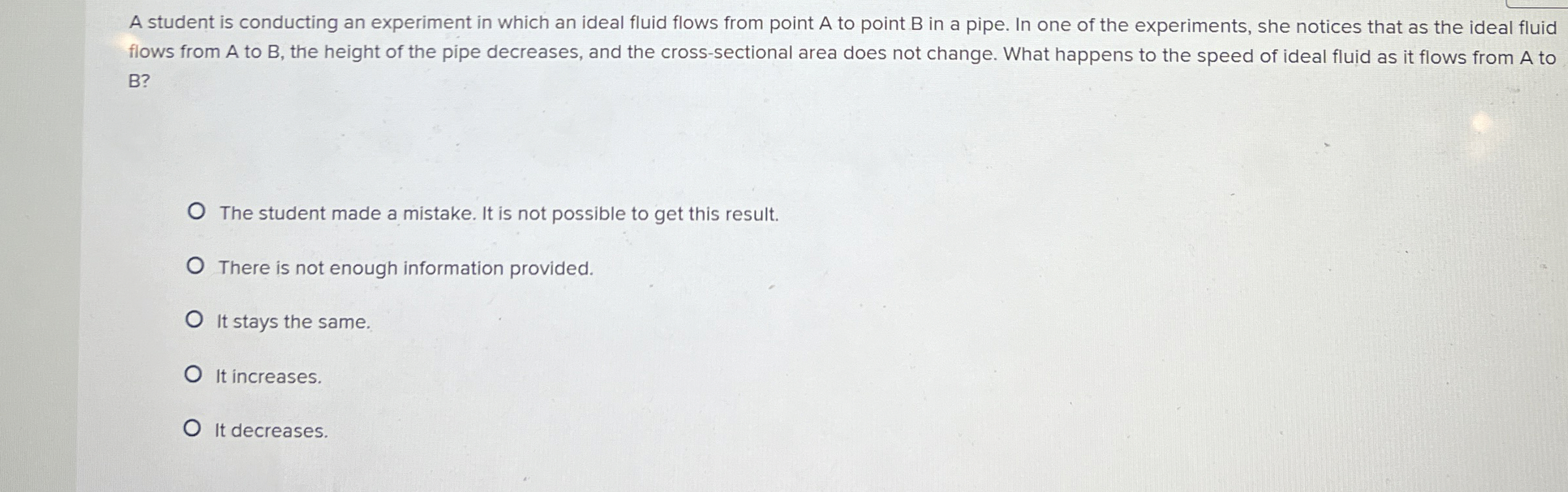 A student is conducting an experiment in which an