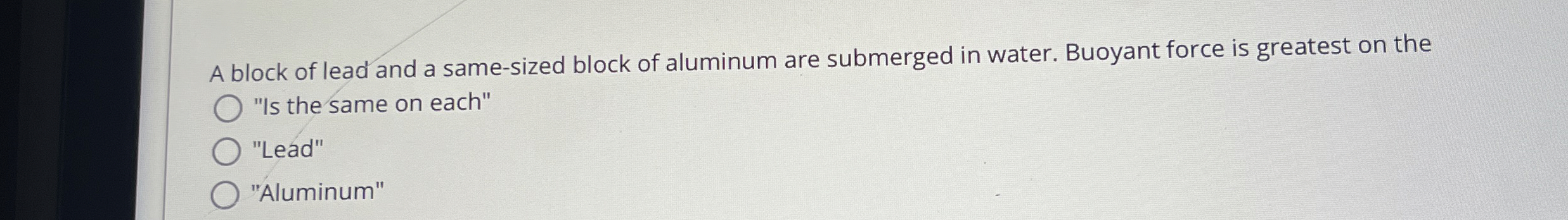 A block of lead and a same - sized block of