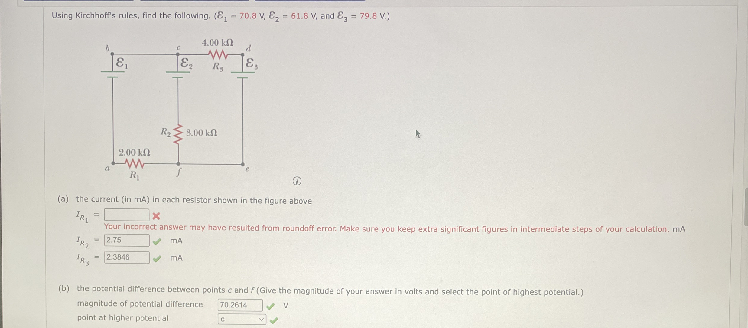 Using Kirchhoff's rules, find the following. ( 1