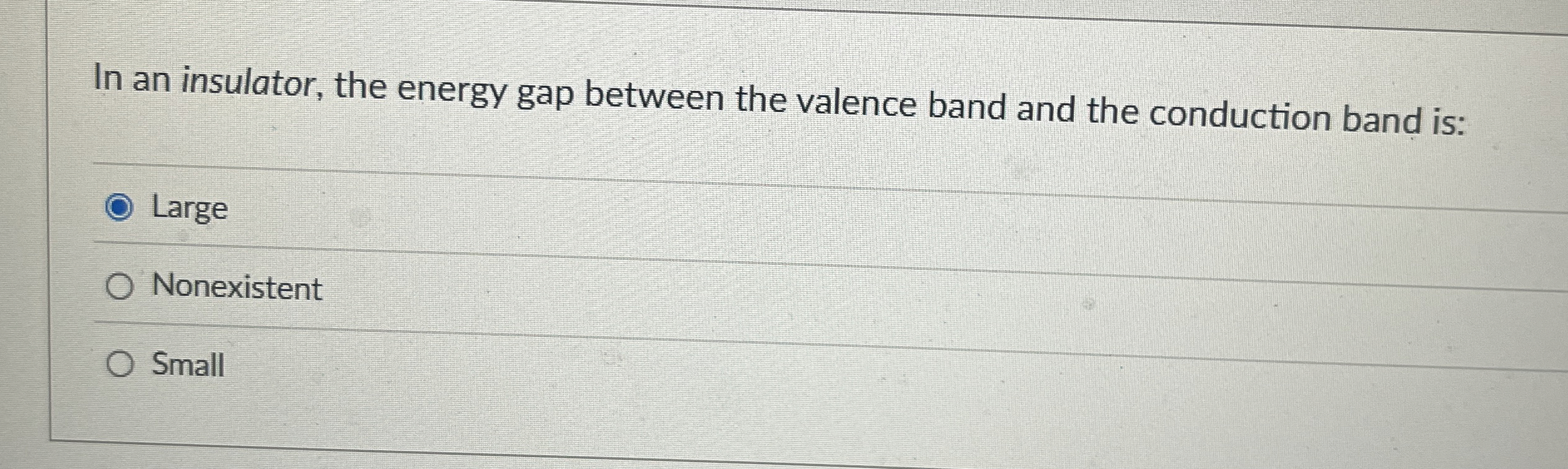 In an insulator, the energy gap between the