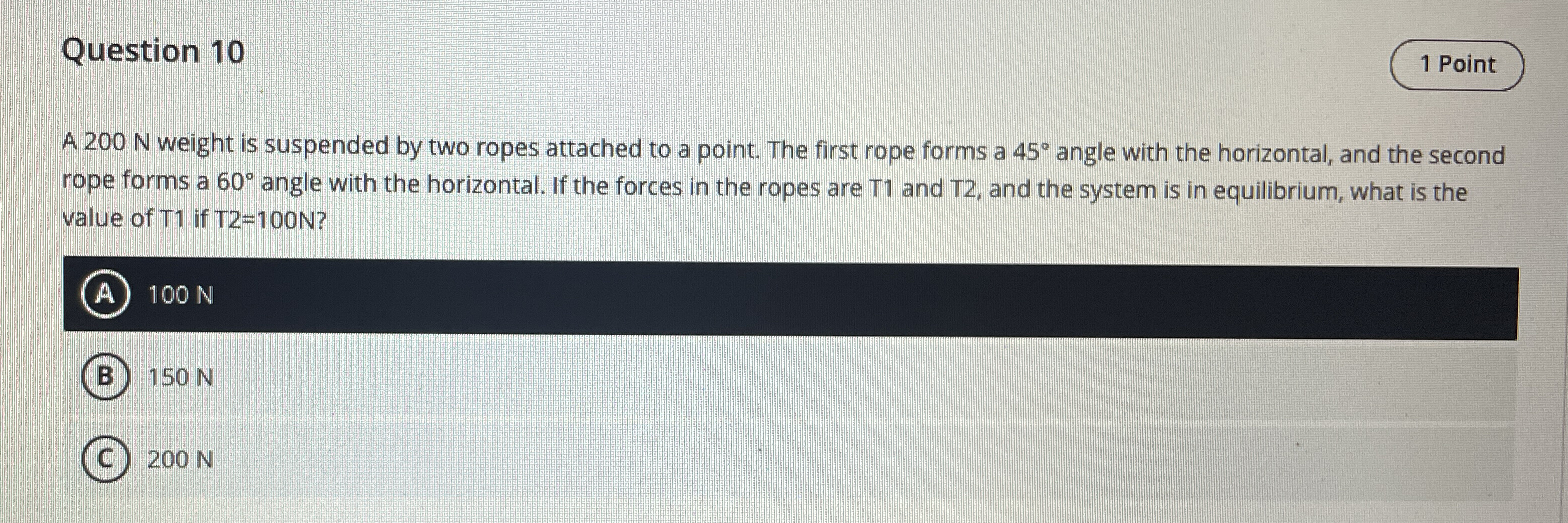 Question 1 0 1 Point A 2 0 0 N weight is