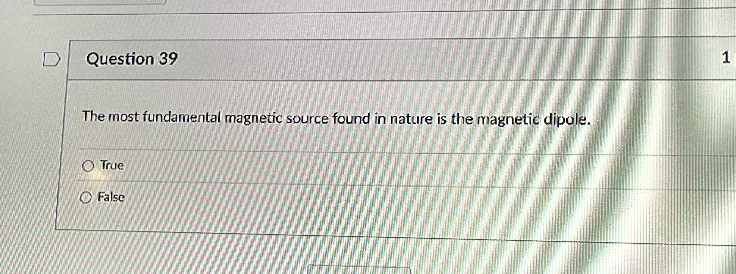 Question 3 9 The most fundamental magnetic source