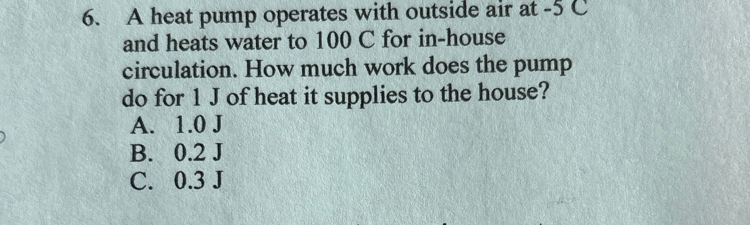 A heat pump operates with outside air at - 5 C