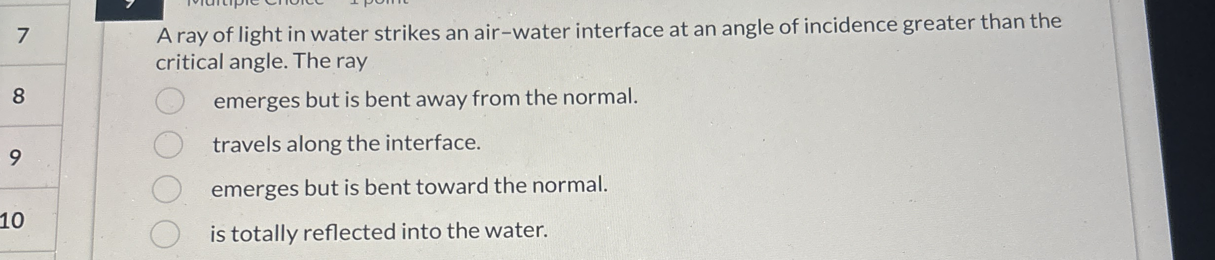 7 A ray of light in water strikes an air - water