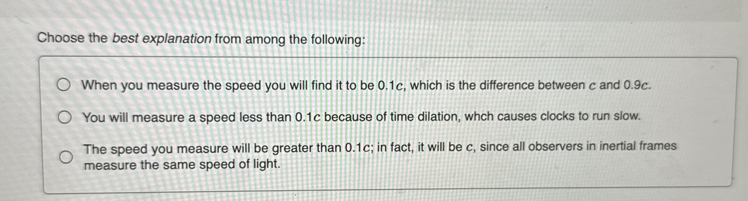 You are in a spaceship, traveling directly away