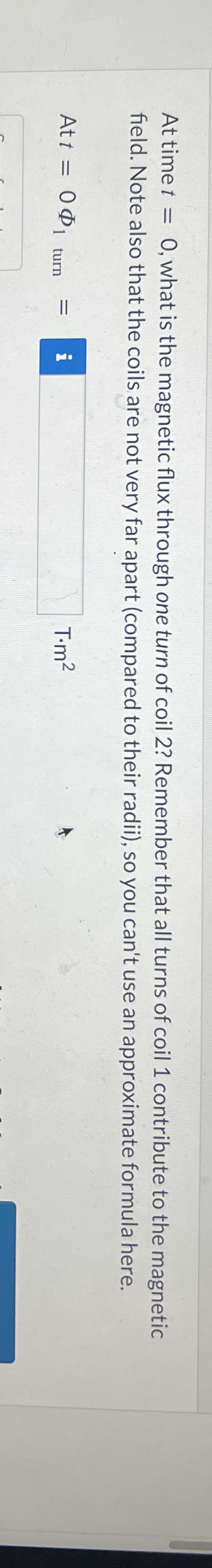 At time t = 0 , what is the magnetic flux through