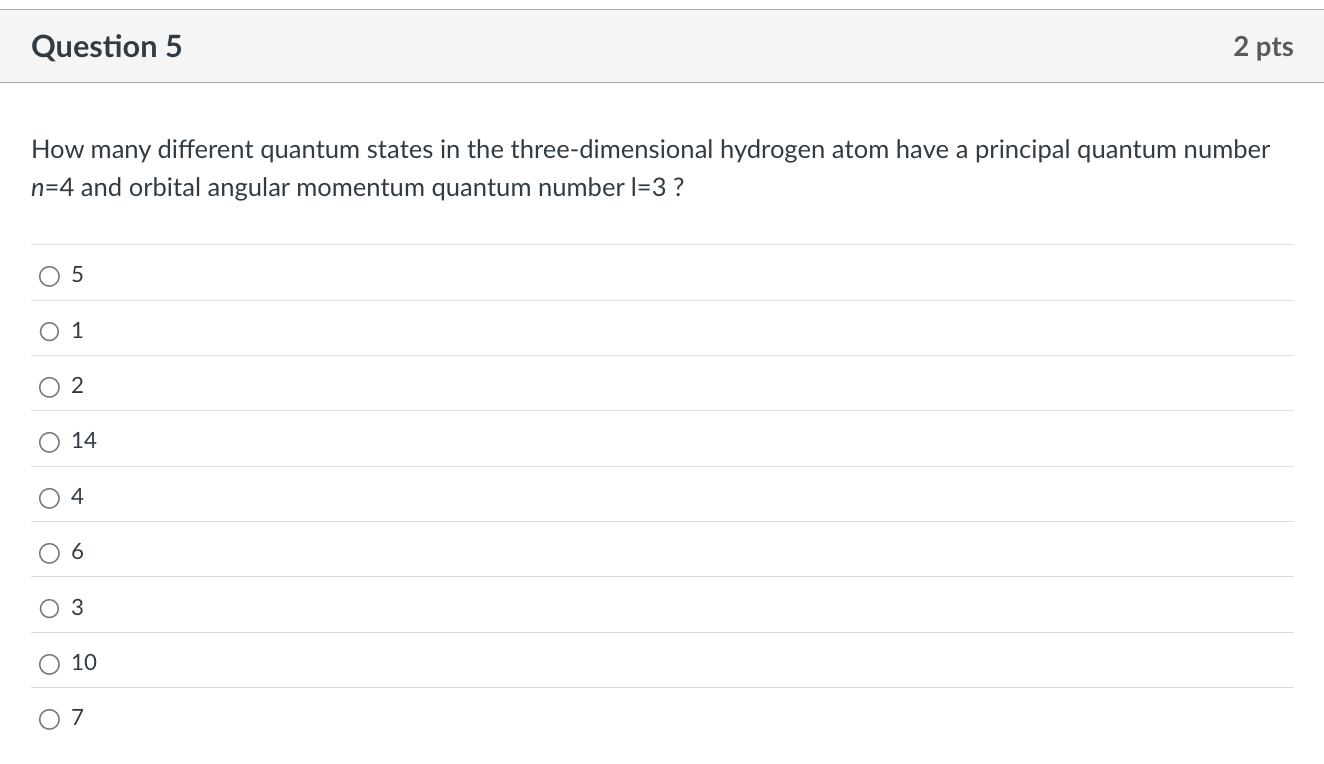 Question 5 How many different quantum states in