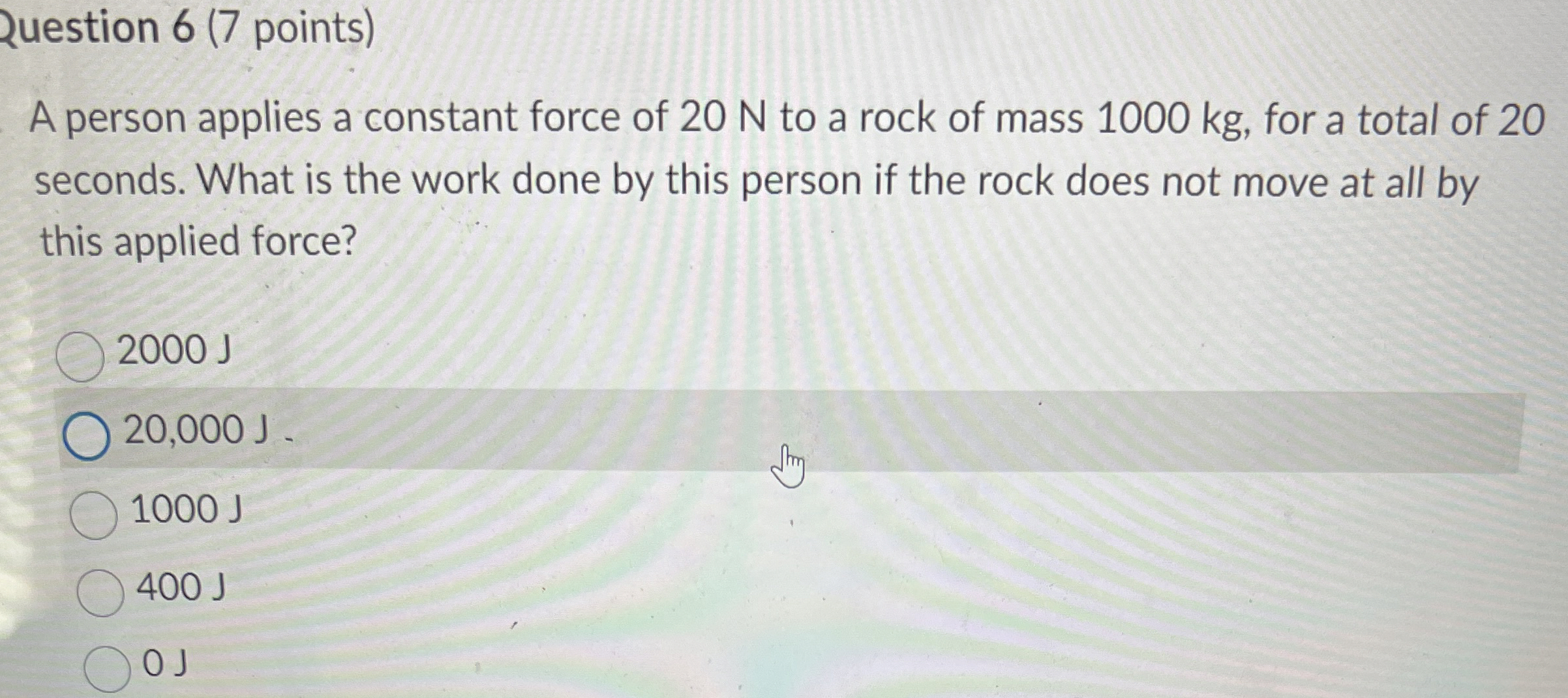 Ruestion 6 ( 7 points ) A person applies a