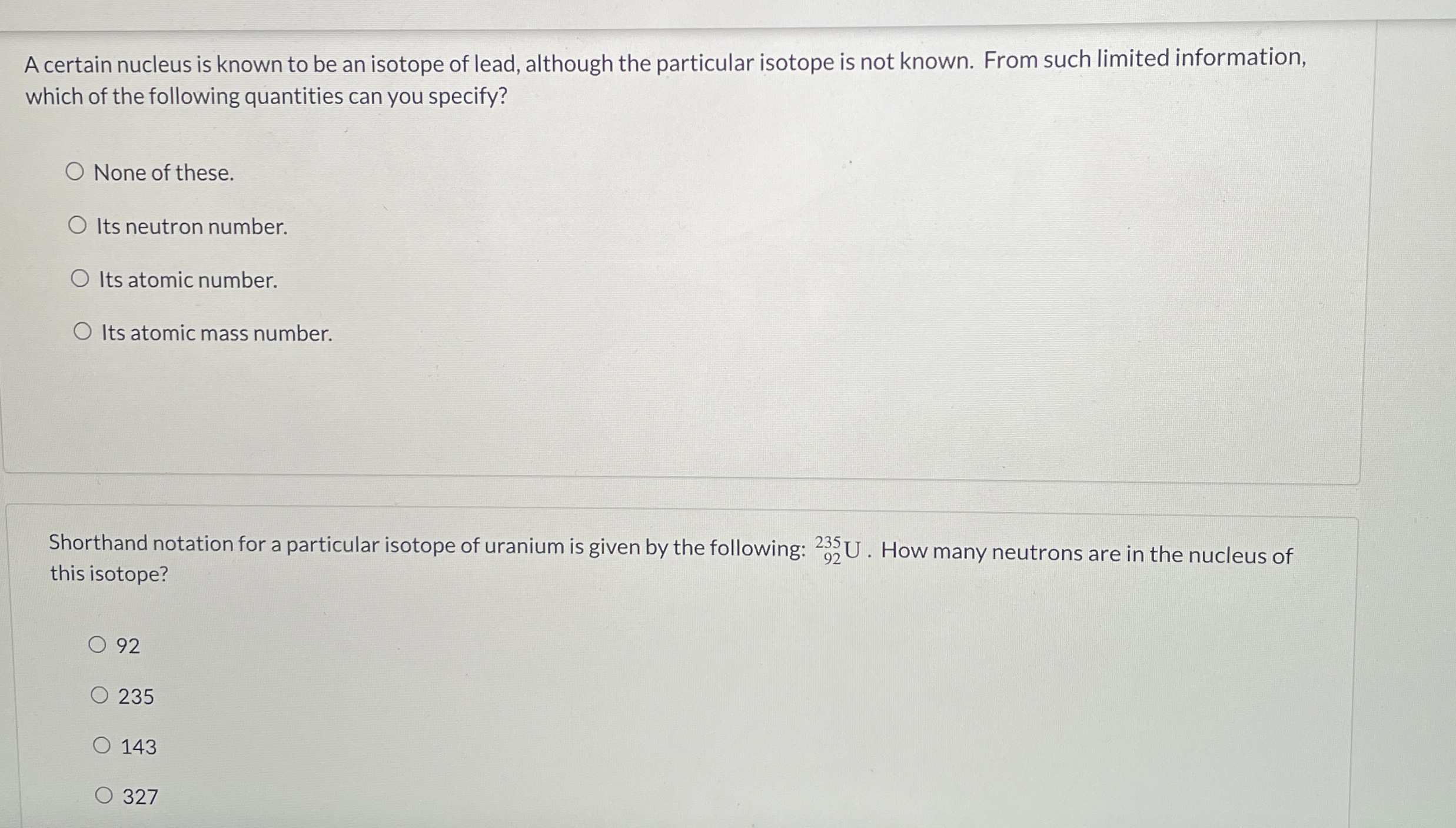 A certain nucleus is known to be an isotope of