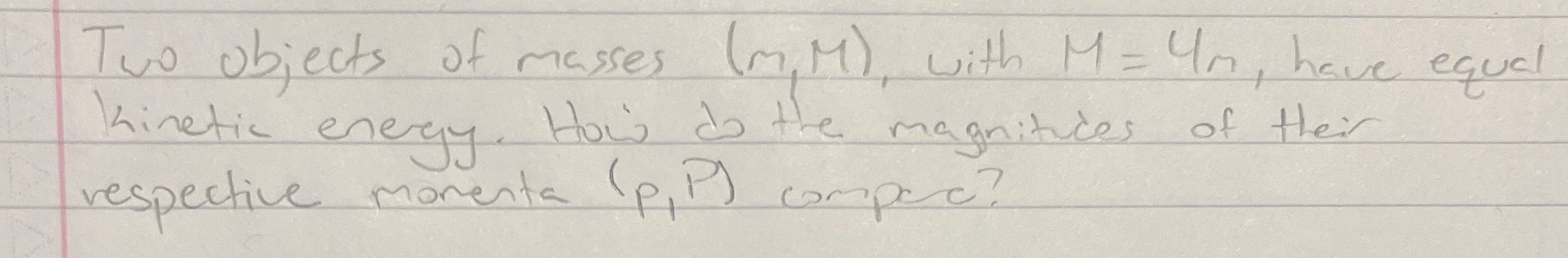Two ubjects of masses ( m , M ) , with M = 4 m ,