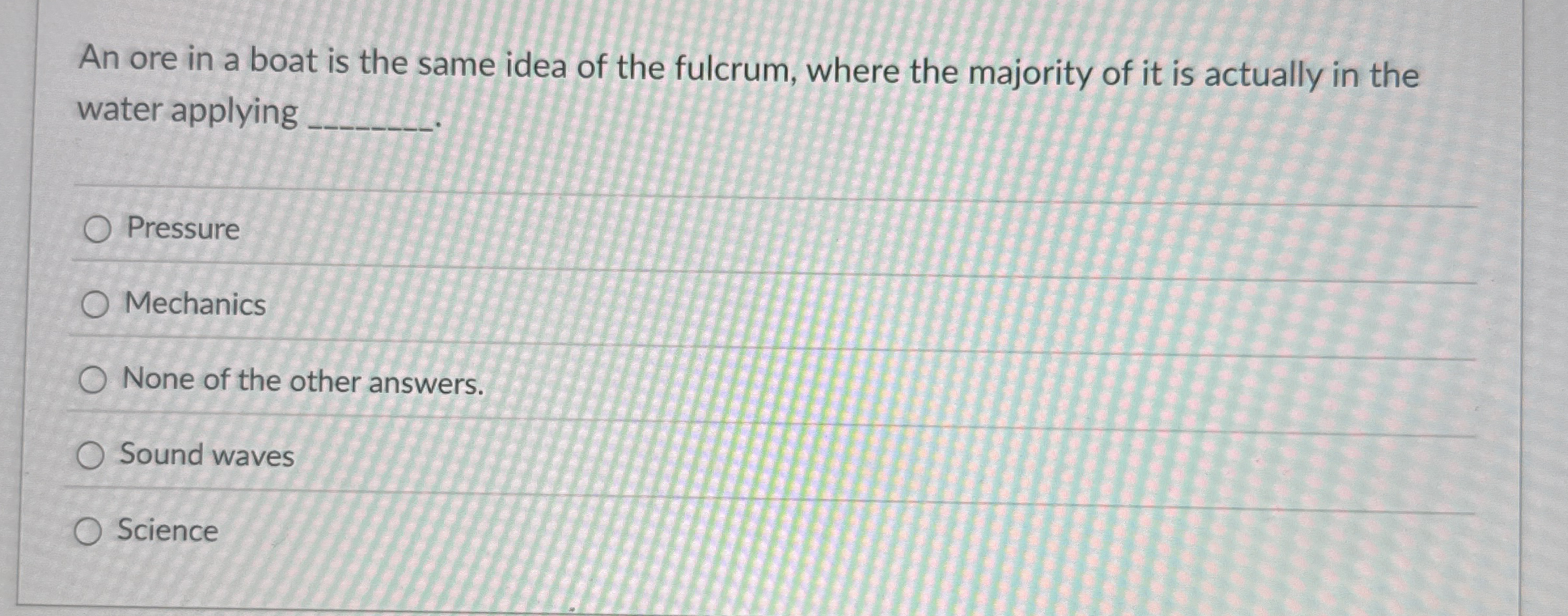 An ore in a boat is the same idea of the fulcrum,