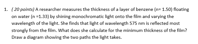 ( 2 0 points ) A researcher measures the